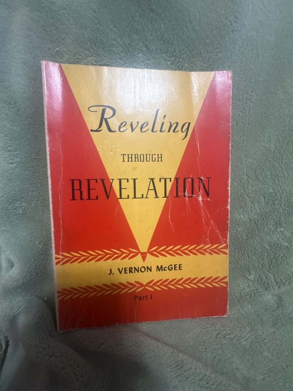 Reveling Through Revelation, Part I by J. Vernon McGee